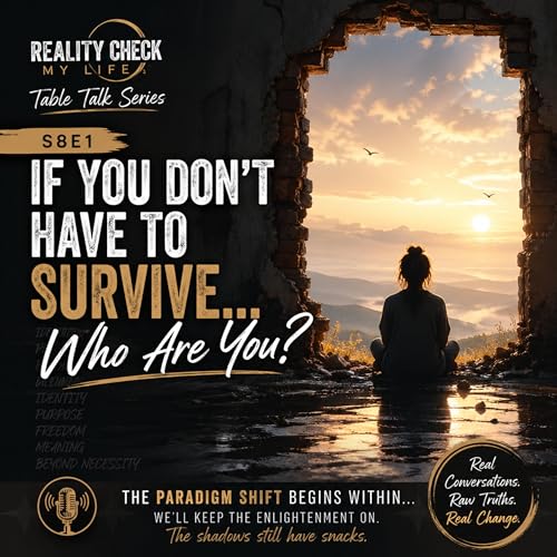 Table Talk S8E1: If You Don&rsquo;t Have to Survive&hellip; Who Are You?