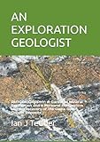 AN EXPLORATION GEOLOGIST: AUTOBIOGRAPHY: A Personal Perspective on Discovery of the Cadia Gold-Copper Deposits