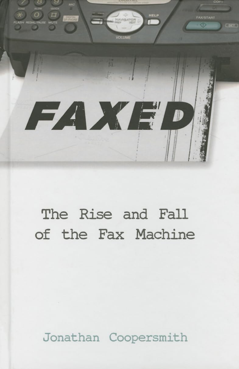 Faxed by Jonathan  Coopersmith HARDBACK 9781421415918
