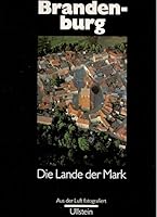 Brandenburg - die Lande der Mark. Luftbildband 3550078420 Book Cover