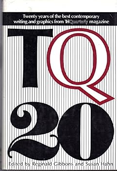 Tq 20: Twenty Years of the Best Contemporary Writing and Graphics from Triquarterly Magazine