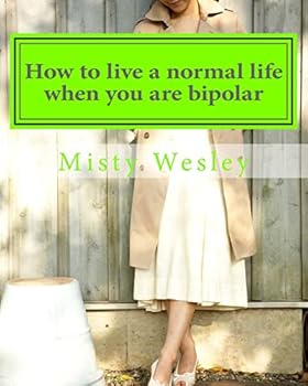 Paperback How to live a normal life when you are bipolar Book