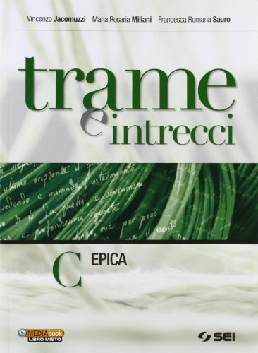 Trame e intrecci. Vol. C: Epica. Per la Scuola media