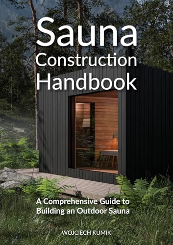 Sauna construction handbook outdoor plans détaillés pour fabriquer un sauna en bois