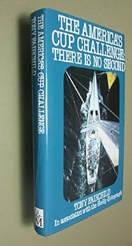 Hardcover The America's Cup Challenge: There is No Second Book
