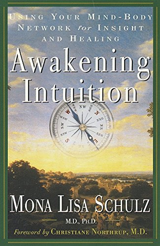 Télécharger Awakening Intuition: Using Your Mind-Body Network for Insight and Healing PDF Ebook En Ligne