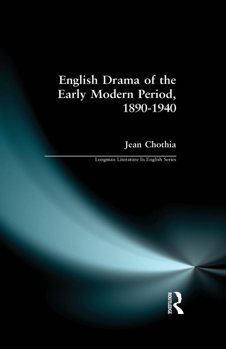 English Drama of the Early Modern Period 1890-1940 (Longman Literature In English Series)