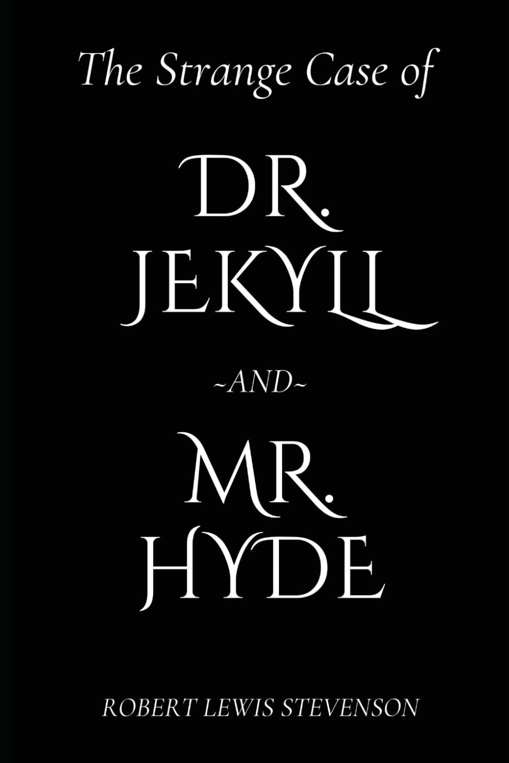 The Strange Case of Dr. Jekyll and Mr. Hyde (Annotated)