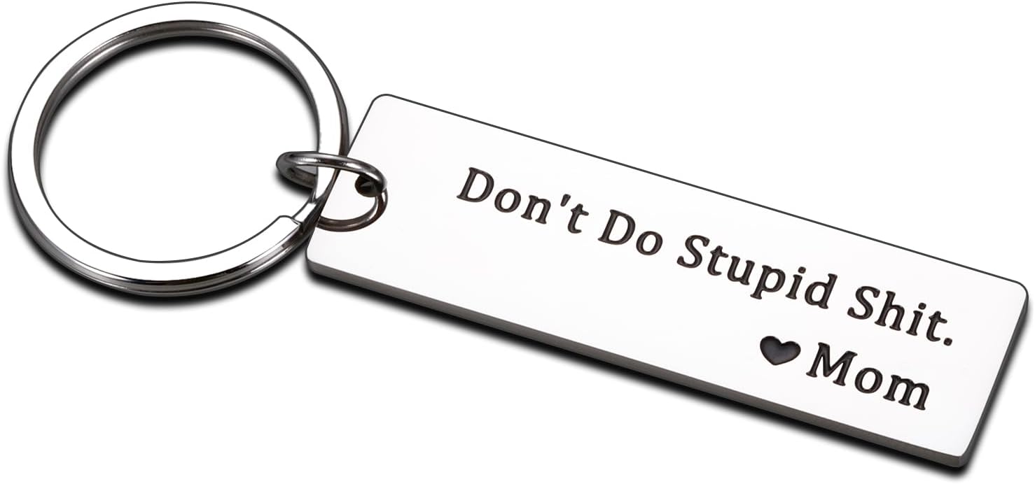 Valentines Day Gifts for 10 Year Old Girl Dont Do Stupid Sht Keychain, Teen Boys Girls 16th 18th 21st Birthday Gifts for Daughter Son from Mom, Valentines Day Idea Gifts for Him Her Women Men