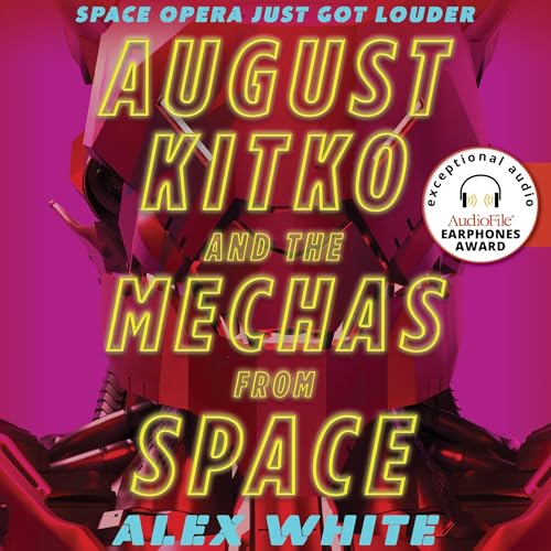 August Kitko and the Mechas from Space by Alex White episode artwork