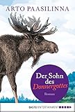 arto paasilinna für eine schlechte überraschung gut  Der Sohn des Donnergottes: Roman