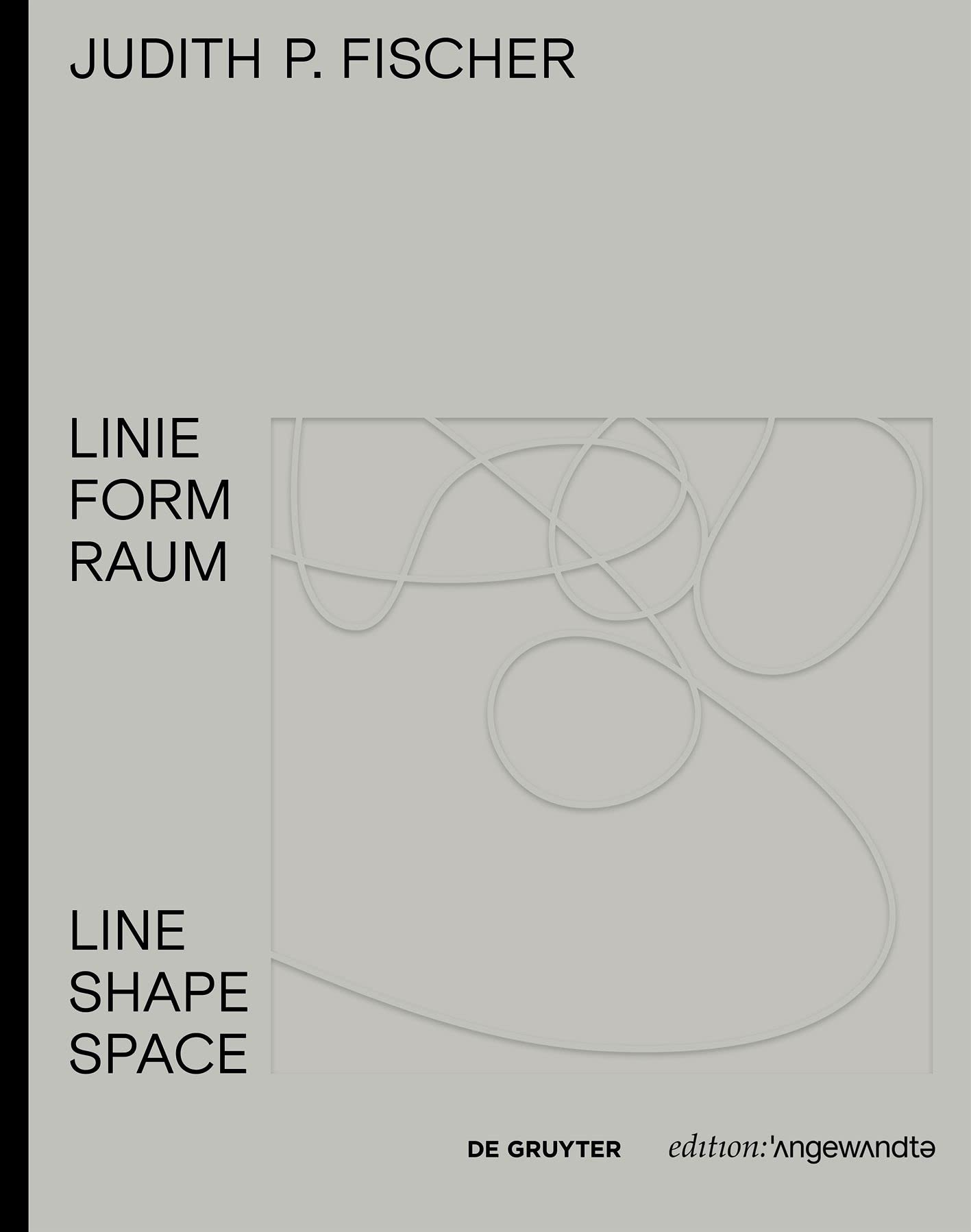 Judith P. Fischer: Linie Form Raum l'inspiration manquante pour artistes et designers