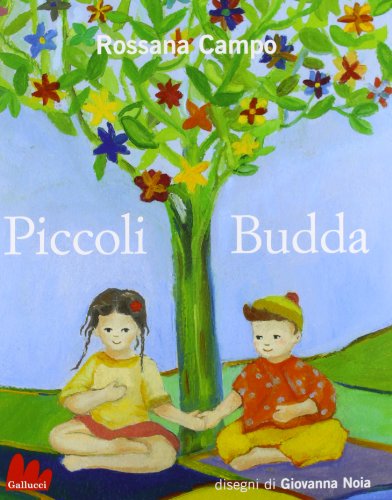 Piccoli Budda. Ediz. illustrata