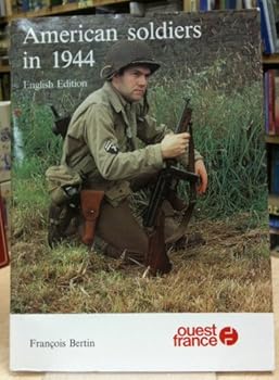 Paperback AMERICAN SOLDIERS IN 1944; ENGLISH EDITION [French] Book