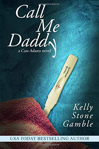 Call Me Daddy: A Cass Adams Novel