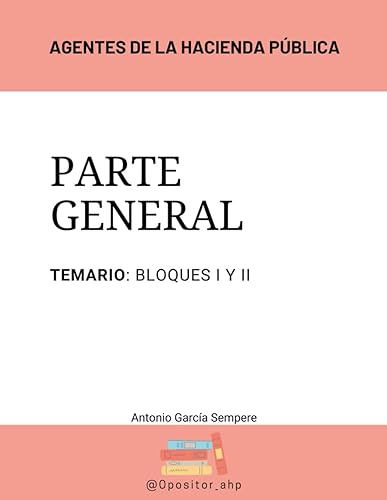 Agentes de la Hacienda Pública: Temario Parte General Bloques I y II
