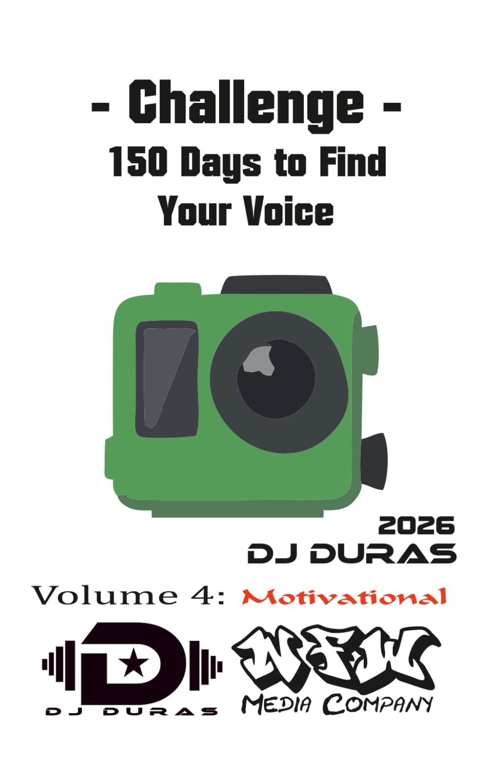150 Days to Find Your Voice: Vol.4 Motivational