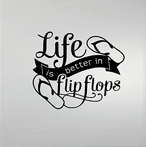 LIFE IS BETTER IN FLIP FLOPS VINYL WALL WINDOW DECAL STICKER HOME DECOR FOR THE HOME