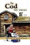In Cod We Trust: Living the Norwegian Dream