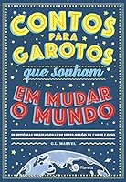 Contos para garotos que sonham em mudar o mundo. 50 historias inspiradoras de super-herois de carne e osso (Em Portugues do Brasil) 8542214587 Book Cover