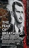 The Fear of Breathing: Stories from the Syrian Revolution (Oberon Modern Plays)