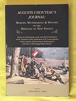 Auguste Chouteau's Journal: Memory, Mythmaking & History in the Heritage of New France 0980200237 Book Cover