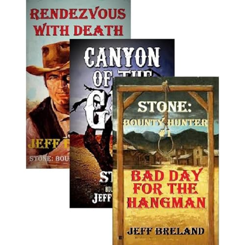 Stone: Bounty Hunter Package #1: Bad Day for the Hangman, Canyon of the Gun, Rendezvous With Death Audiolibro Por Jeff Breland arte de portada