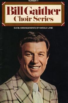 Bill Gaither Choir Series Number 4