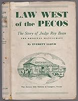 Law West of the Pecos : The Story of Judge Roy Bean B00087AM9E Book Cover