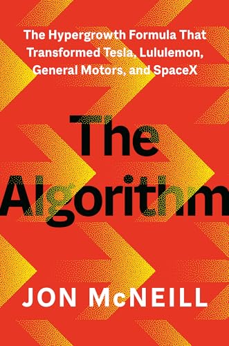 The Algorithm: The Hypergrowth Formula That Transformed Tesla, Lululemon, General Motors, and SpaceX image 2