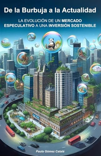 De la burbuja a la actualidad: La evolución de un mercado especulativo a una inversión sostenible