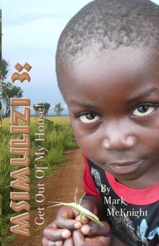 Msimulizi 3: Get Out Of My House!: Volume 3