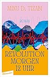  Revolution morgen 12 Uhr: Roman