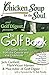 Chicken Soup for the Soul: The Golf Book: 101 Great Stories from the Course and the Clubhouse