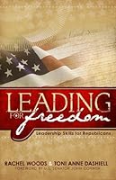 Leading for Freedom: Leadership Skills for Republicans 1936417782 Book Cover