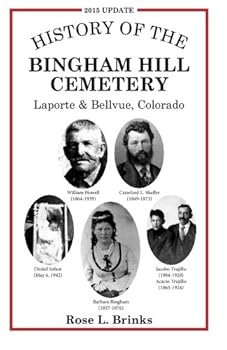 Paperback History of the Bingham Hill Cemetery: Laporte & Bellvue, Colorado Book