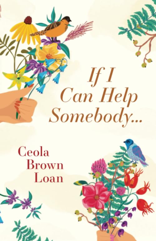 If I Can Help Somebody...