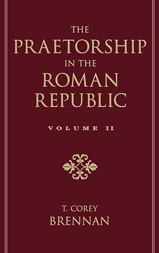 The Praetorship in the Roman Republic, Vol. 2