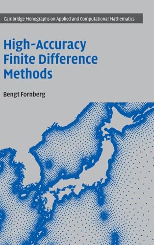 High-Accuracy Finite Difference Methods (Cambridge Monographs on Applied and Computational Mathematics, Series Number 42)