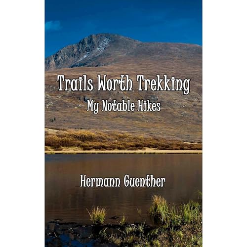 Trails Worth Trekking Audiobook By Hermann Guenther cover art