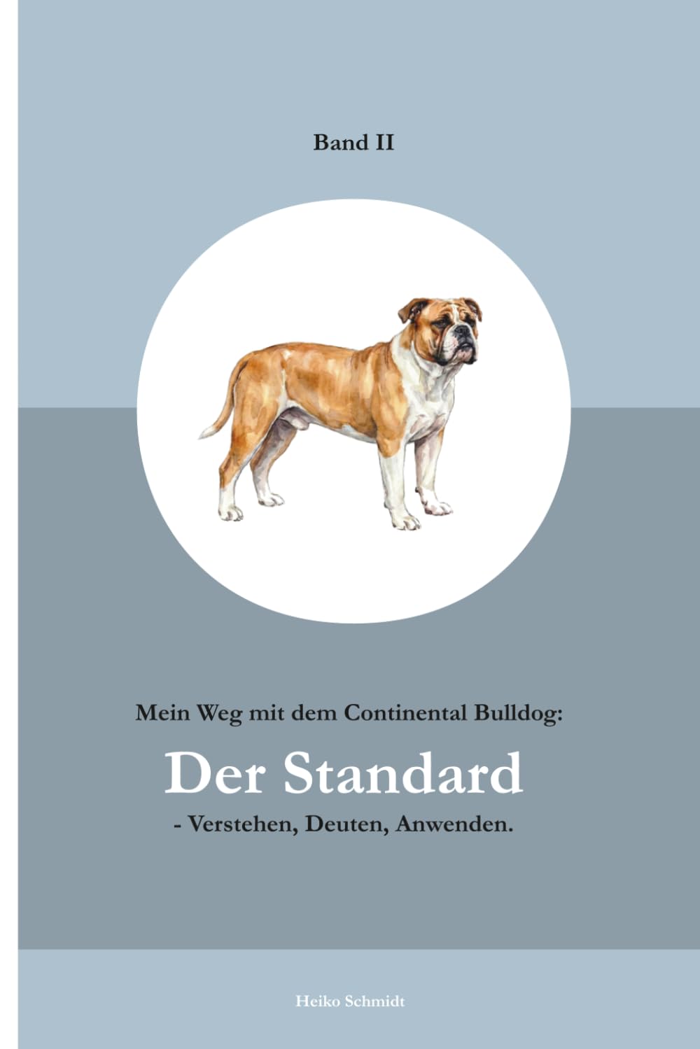 Mein Weg mit dem Continental Bulldog: Der Standard – Verstehen, Deuten, Anwenden.