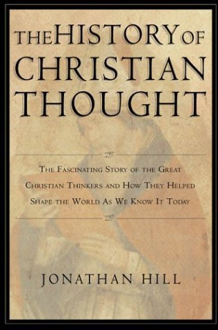 The History of Christian Thought: The Fascinating Story of the