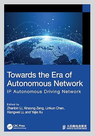 Towards the Era of Autonomous Network: IP Autonomous Driving Network book cover