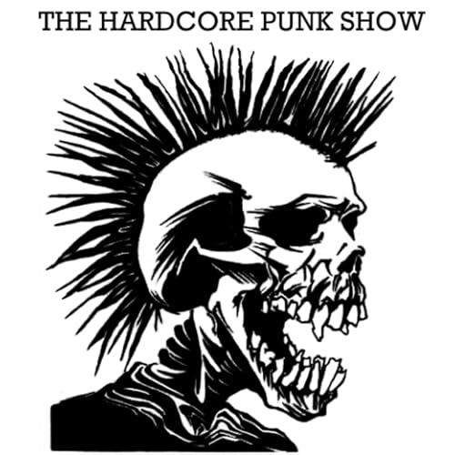 THE HARDCORE PUNK SHOW - Feb 2026