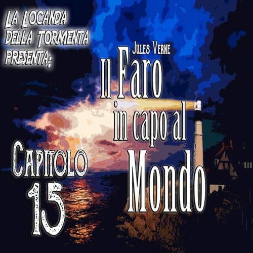 Audiolibro il Faro in capo al Mondo - Jules Verne - Capitolo 15