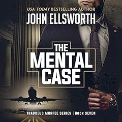 The Mental Case: A Legal Thriller cover art