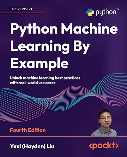 Python Machine Learning By Example: Unlock machine learning best ...