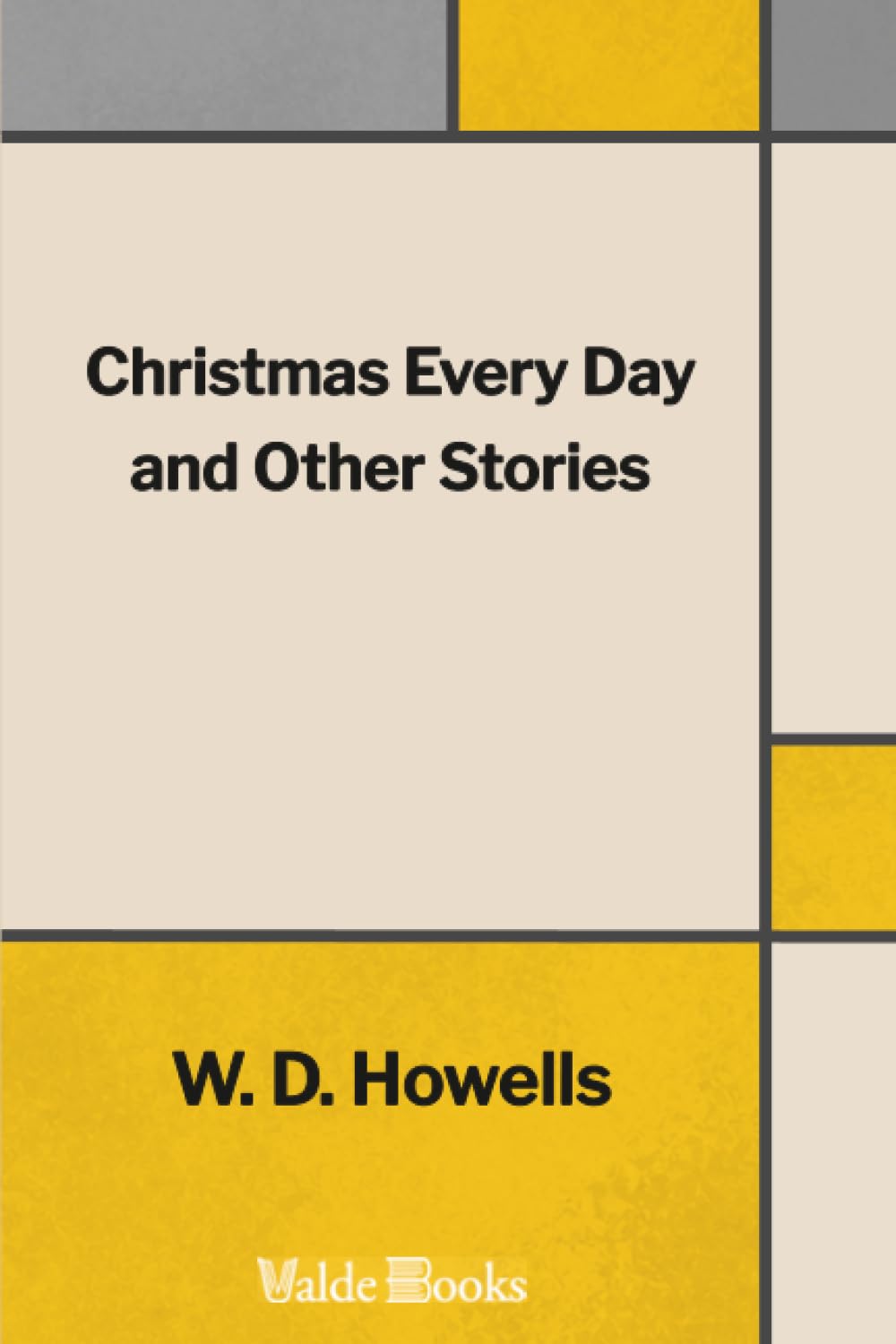 Christmas Every Day and Other Stories