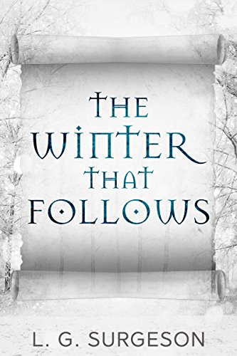The Winter That Follows (The Black River Chronicles Book 2) by [L.G. Surgeson]
