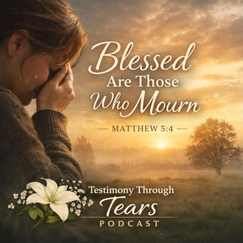 Matthew 5:4 - Blessed are those who mourn